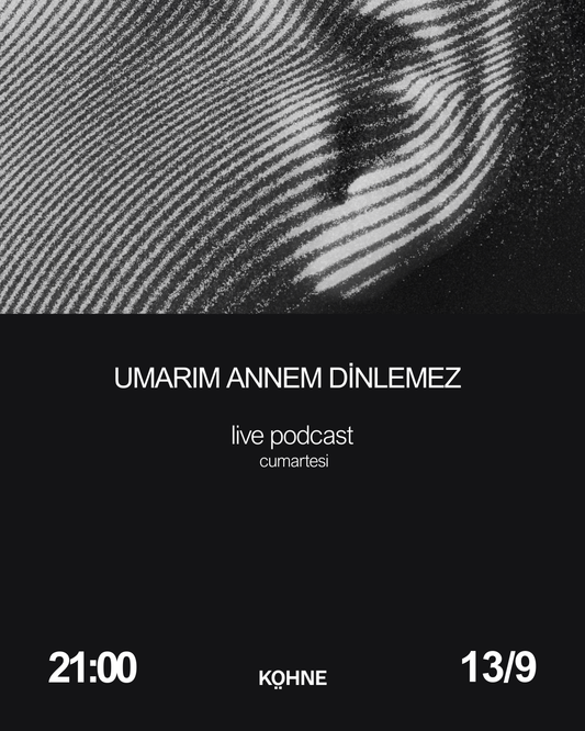 Umarım Annem Dinlemez Live Podcast